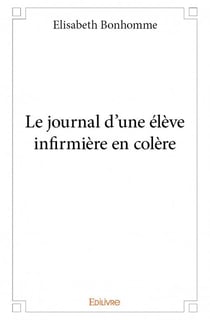 Le journal d'une élève infirmière en colère