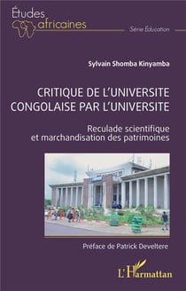 Critique de l'universite congolaise par l'université : Reculade scientifique et marchandisation des