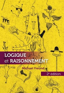 Logique et raisonnement - 2e édition