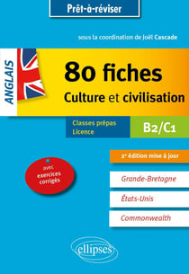 Anglais - 80 fiches - culture et civilisation - B2-C1 (2e édition)