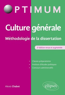 Culture générale - méthodologie de la dissertation (2e édition)