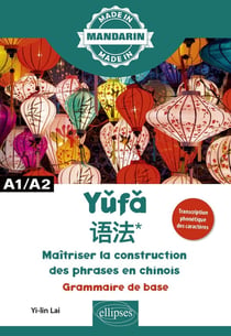 Maîtriser la construction des phrases en chinois : A1/A2 - grammaire de base