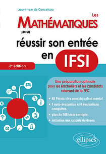 Les mathématiques pour réussir son entree en IFSI (2e édition)