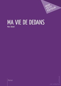 Ma vie de dedans