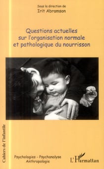 Questions actuelles sur l'organisation normale et pathologie du nourrisson