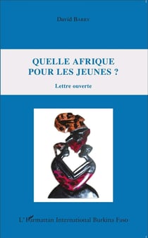 Quelle Afrique pour les jeunes ? lettre ouverte