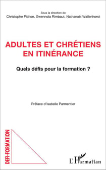 Adultes et chrétiens en itinérance : Quels défis pour la formation ?