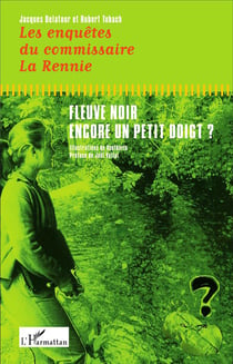 Les enquêtes du commissaire La Rennie : Fleuve noir - Encore un petit doigt ?