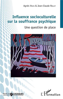 Influence socioculturelle sur la souffrance psychique - une question de place