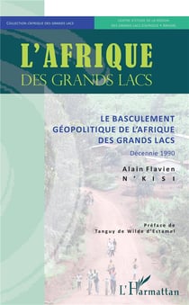 Le basculement géopolitique de l'Afrique des Grands Lacs - décennie 1990