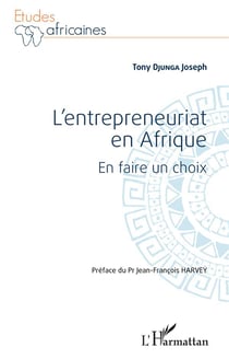 L'entrepreneuriat en Afrique - en faire un choix