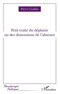 Petit traité du déplaisir ou des dimensions de l'absence