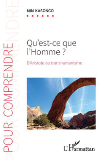 Qu'est-ce que l'homme ? d'Aristote au transhumanisme