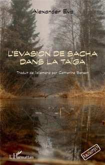 L'évasion de Sacha dans la taïga
