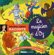 Marlène Jobert raconte : le magicien d'Oz