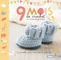 9 mois de crochet en attendant bébé - 25 modèles pour vous aider à patienter !