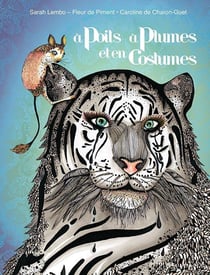 À poils, à plumes et en costumes