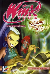 Winx Club Tome 7 : l'école des sorcières