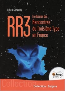Rr3 - le dossier des rencontres du troisième type en france
