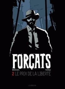 Forçats Tome 2 : le prix de la liberté