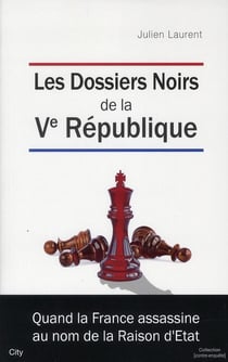 Les dossiers noirs de la V Republique