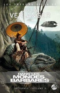 Intégrale Verlanger Tome 3 - dans les mondes barbares