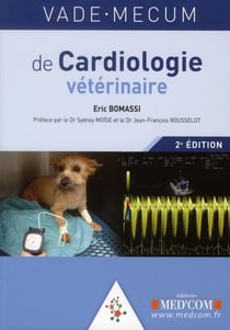 Vademecum : vade mecum de cardiologie vétérinaire - 2e édition
