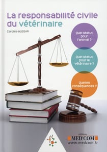 La responsabilite civile du veterinaire