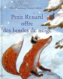 Petit Renard offre des boules de neige
