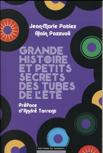 Grande histoire et petits secrets des tubes de l'été