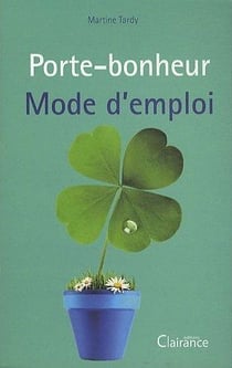 Porte-bonheurs mode d'emploi