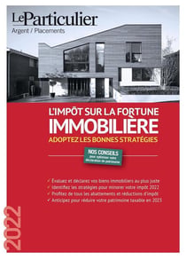 L'impot sur la fortune immobiliere 2022 - adoptez les bonnes strategies (édition 2022)