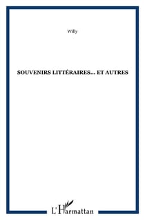 Souvenirs littéraires... et autres
