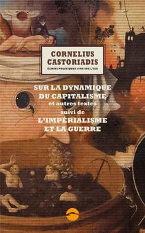 Sur la dynamique du capitalisme et autres textes : L'impérialisme et la guerre