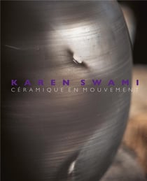 Karen Swami : céramiques en mouvement