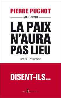 La paix n'aura pas lieu - Israël-Palestine