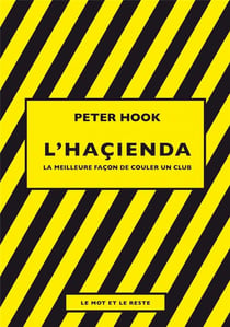 L'haçienda - la meilleure façon de couler un club