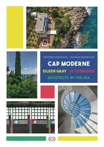 Cap moderne : Eileen Gray, le Corbusier, des architectes en bord de mer