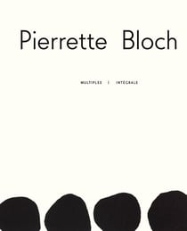 Pierrette Bloch : Multiples - Intégrale