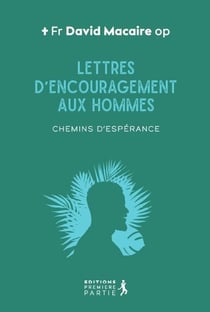 Lettres d'encouragement aux hommes : chemin d'espérance