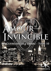Les guerriers de l'ombre Tome 10 : amour invincible