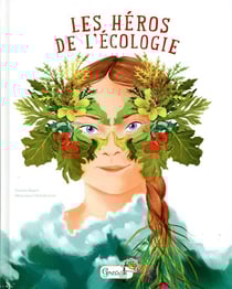 Les héros de l'écologie