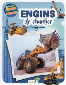 Découvre le monde en photos : engins de chantier