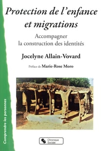 Protection de l'enfance et migrations - quels enjeux identitaires