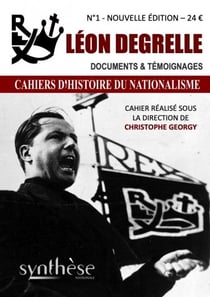 Léon Degrelle : Cahiers d'Histoire du nationalisme N°1
