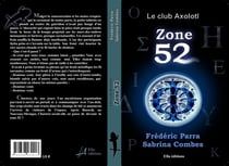 Zone 52 : Le club Axolotl tome 3