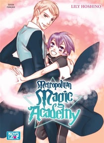 Metropolitan magic academy t.1