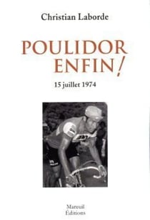 Poulidor enfin ! 15 juillet 1974