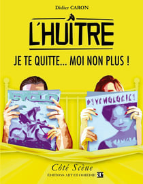 L'huître - je te quitte... moi non plus !