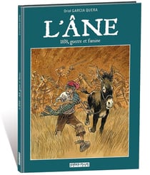 L'âne : 1838, guerre et famine